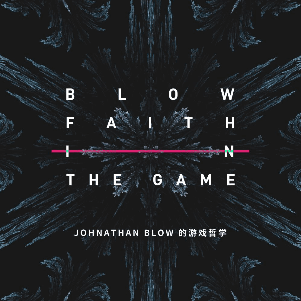 Jonathon Blow's faith in the game